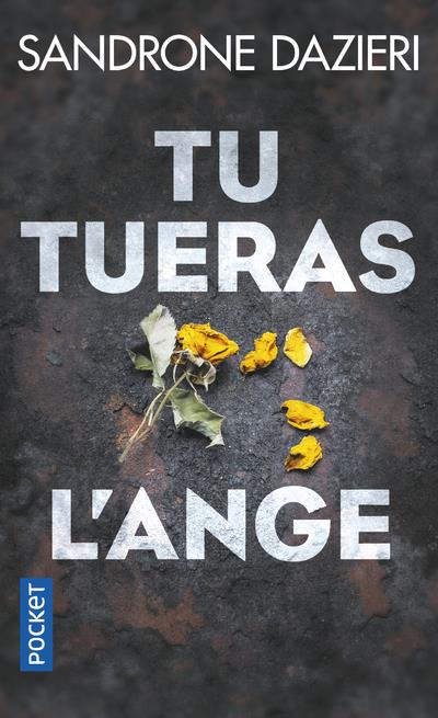 DAZIERI SANDRONE - TU TUERAS L'ANGE DAZIERI SANDRONE - TU TUERAS L'ANGE